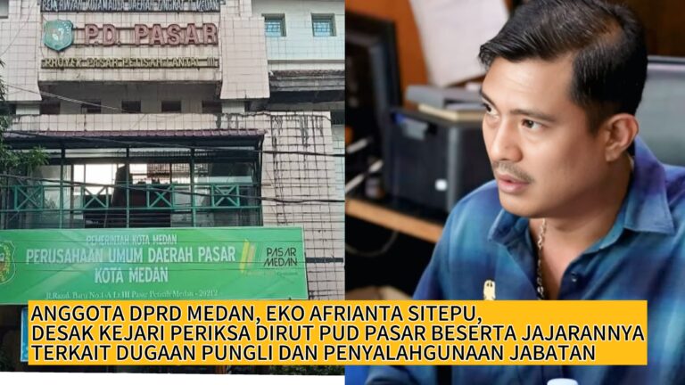 Soal Dugaan Pungli dan Penyalahgunaan Jabatan, Eko Afrianta Sitepu Desak Kejari Medan Periksa Dirut PUD Pasar dan Jajarannya